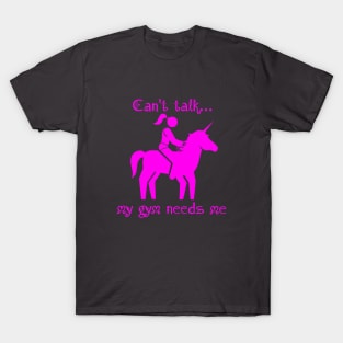 My gym needs me T-Shirt